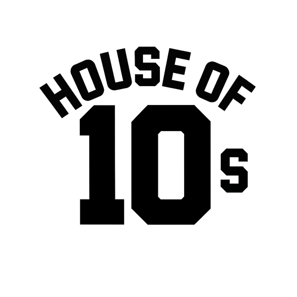 House of 10s